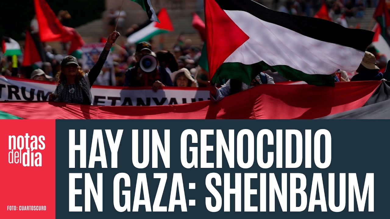 Sheinbaum lo llama &ldquo;genocidio&rdquo; y recuerda que M&eacute;xico reconoci&oacute; a Embajadora palestina