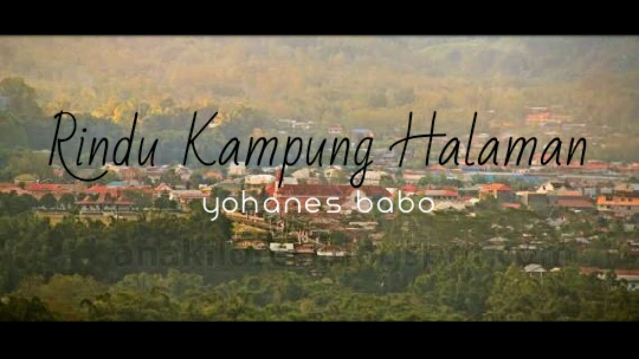 Rindu Kampung Halaman x Yohanes Babo