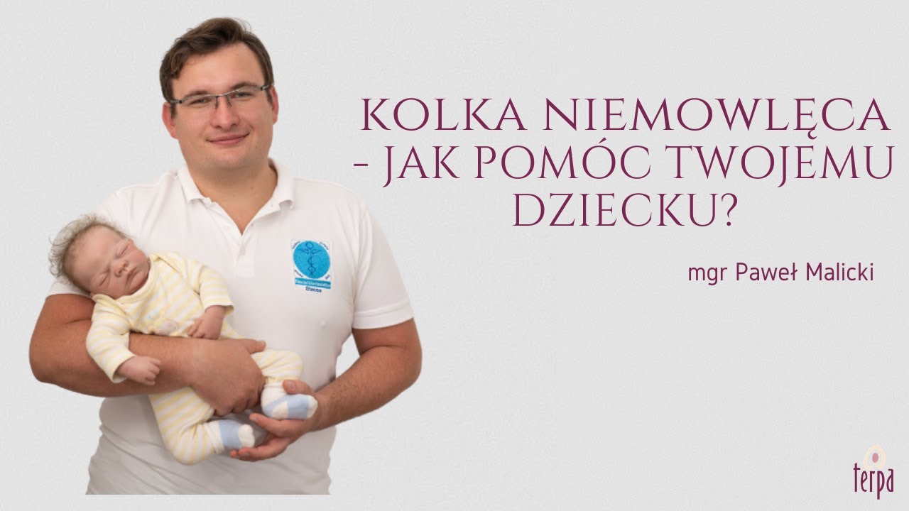 Kolka niemowlęca - jak pomóc Twojemu dziecku? - mgr Paweł Malicki | odc. 5 - Terpa