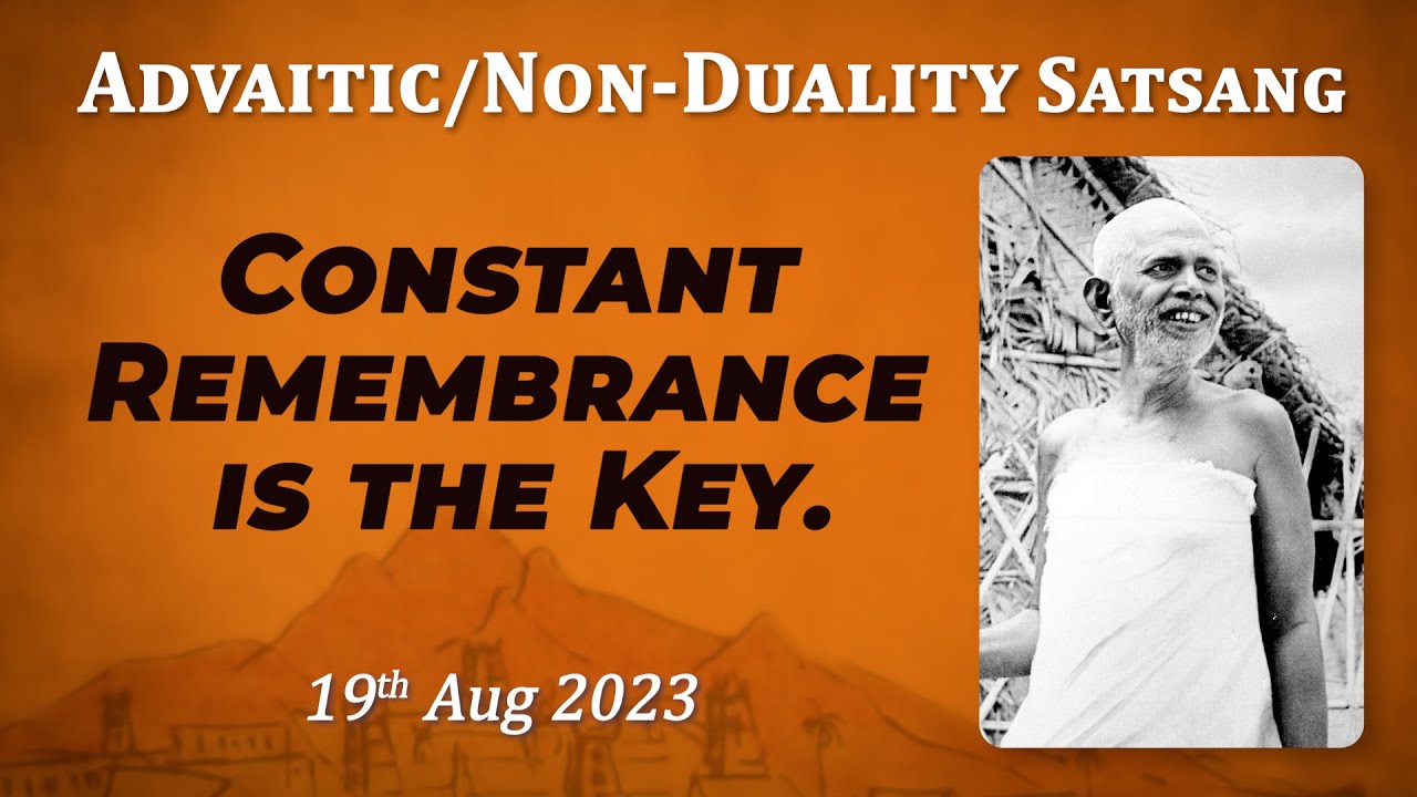 575. Bhagavan Ramana Satsang - Constant Remembrance is the Key.