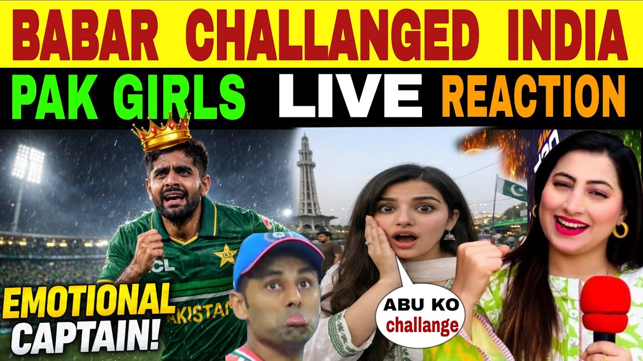 Babar Azam open challenge to India 🇮🇳 | PAK GIRLS 🔴 LIVE REACTION 