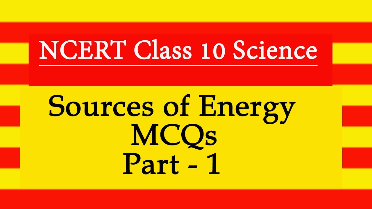 Sources of Energy mcq l Sources of energy mcq with answers l Part 1