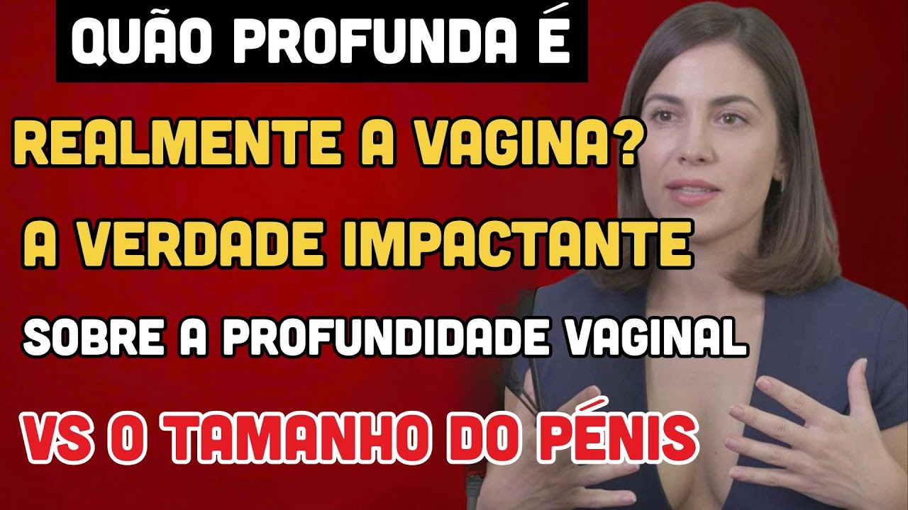 Médico Explica Profundidade, Tamanho e Compatibilidade| potência sexual masculina