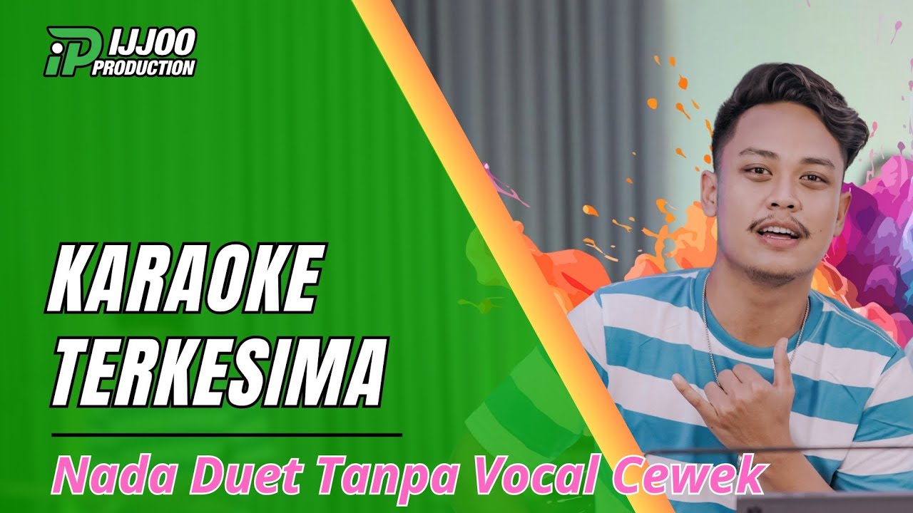 KARAOKE TERKESIMA - TANPA VOCAL CEWEK || IJJOO PRODUCTION