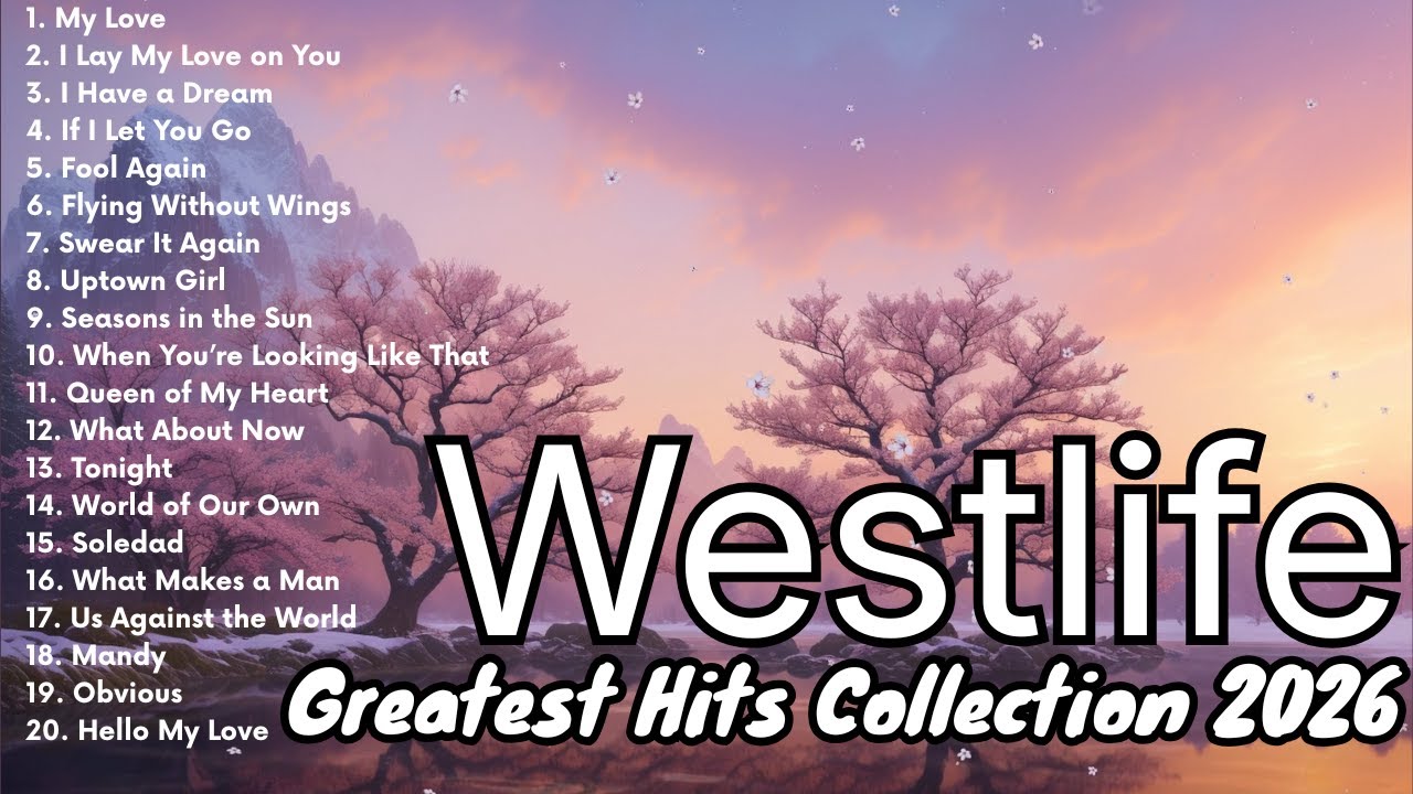 Сборник лучших хитов Westlife 2026 | Лучшие любовные песни Westlife, полный плейлист 2026, микс, ...