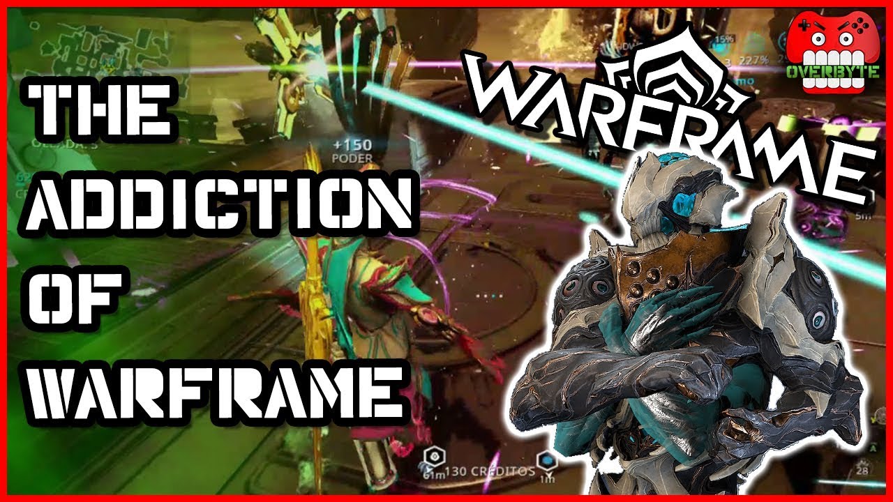 The Addiction Of Warframe [A Warframe Discussion]