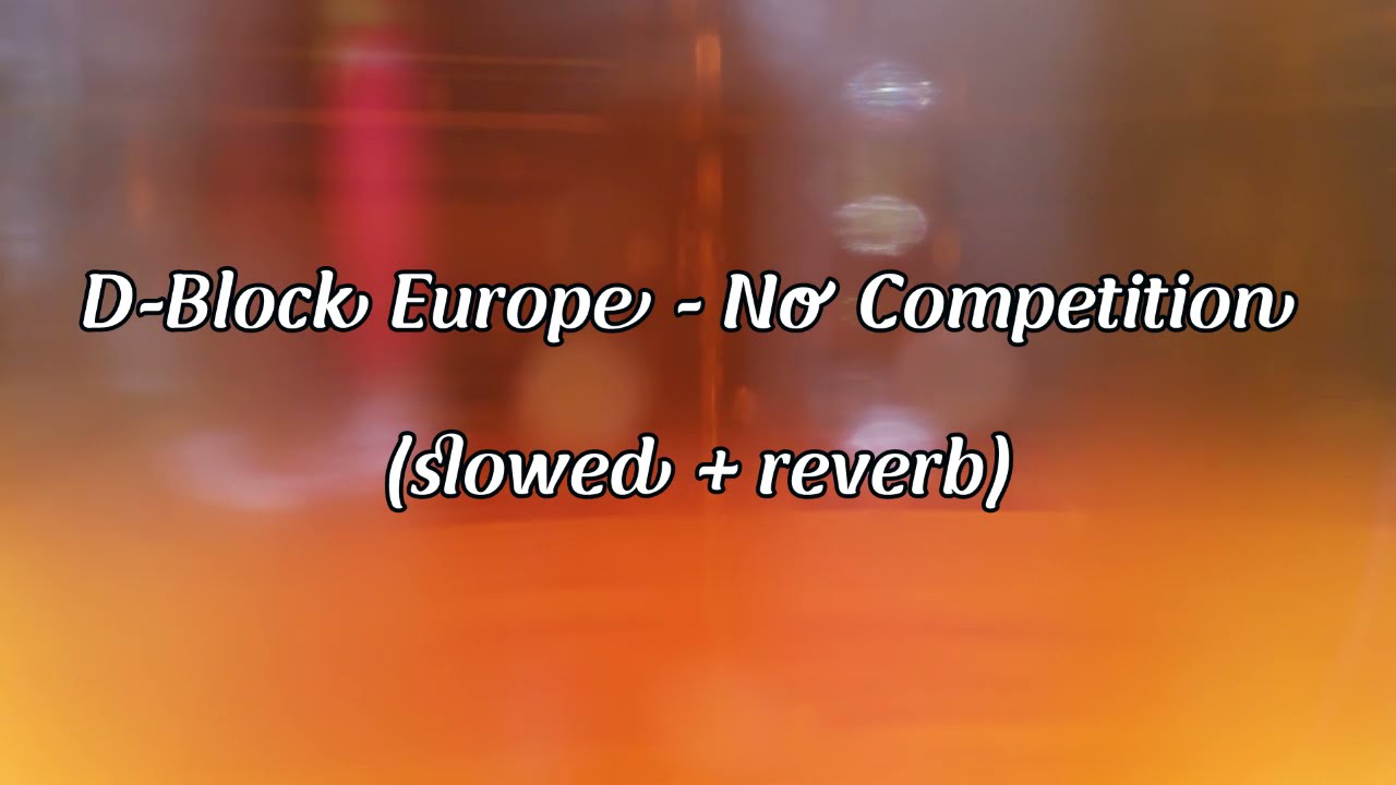 DBE - No Competition (slowed + reverb)