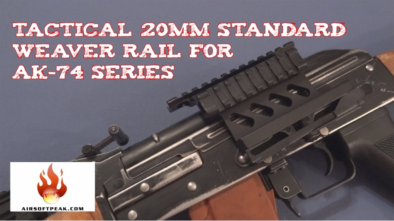 (Review) Tactical 20mm Standard Weaver Rail for AK-74 Series