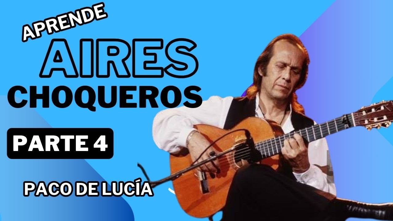 🔥Aprende a tocar "AIRES CHOQUEROS" de PACO DE LUCÍA. Los MEJORES Fandangos de Huelva!! **Parte 4**