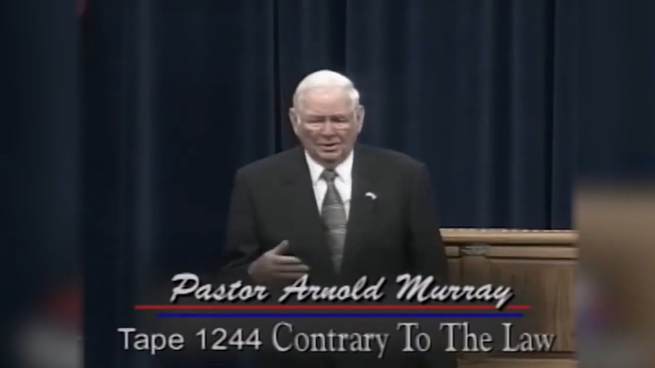 Contrary To The Law - Pastor Arnold Murray