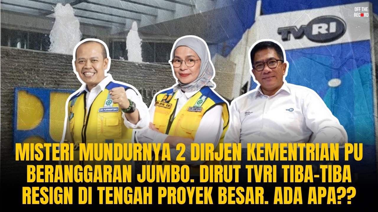 MISTERI MUNDURNYA PEJABAT² ESELON 1 KEMENTERIAN 