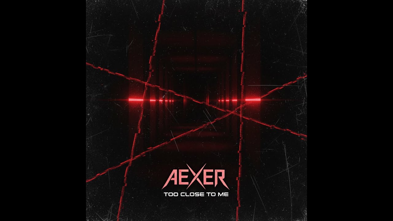 Too Close To Me - AEXER _ Black Theory 1st Album (Official Audio Video) | AXE's Track