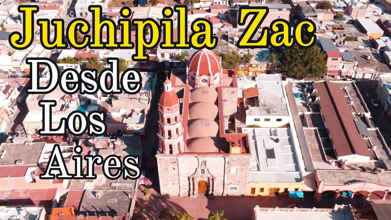 Juchipila Zacatecas Drone 4K