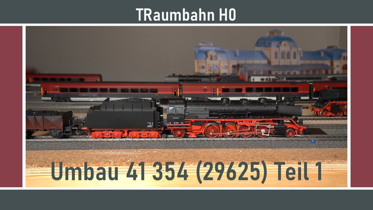 Traumbahn H0 - Umbau meiner 41 354 (Märklin 29625)  - 006