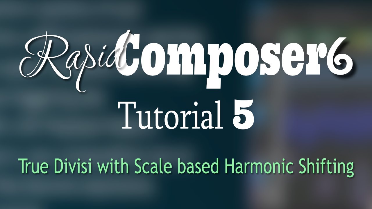 Rapid Composer 6 Учебник 5 — Дивизи с гармоническим сдвигом на основе гаммы!