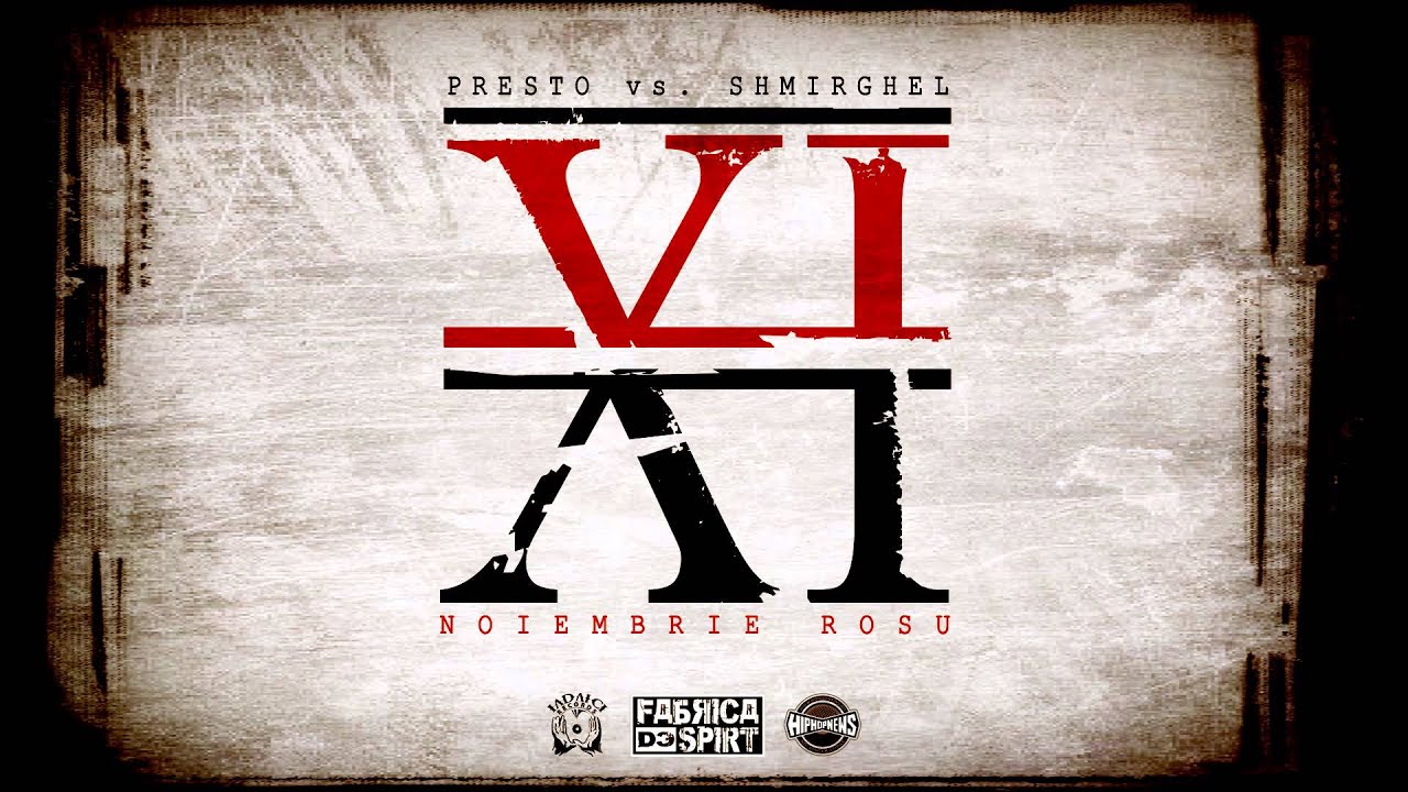 Presto vs. Shmirghel - Noiembrie Rosu [feat. Dj Muh'Fucka]