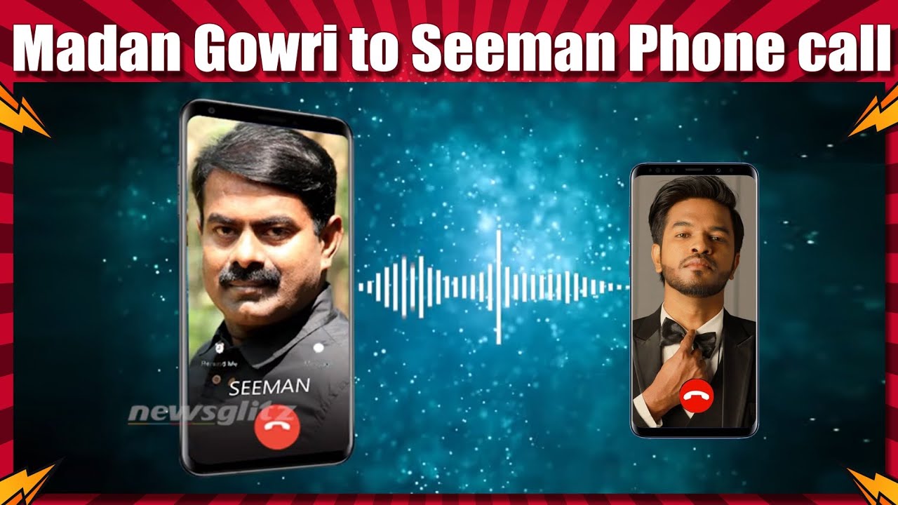 Seeman - Madan gowri  phone call | Seeman