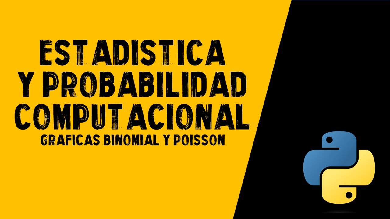 GRÁFICAS en PYTHON de las distribuciones BINOMIAL Y POISSON | ESTADÍSTICA COMPUTACIONAL.