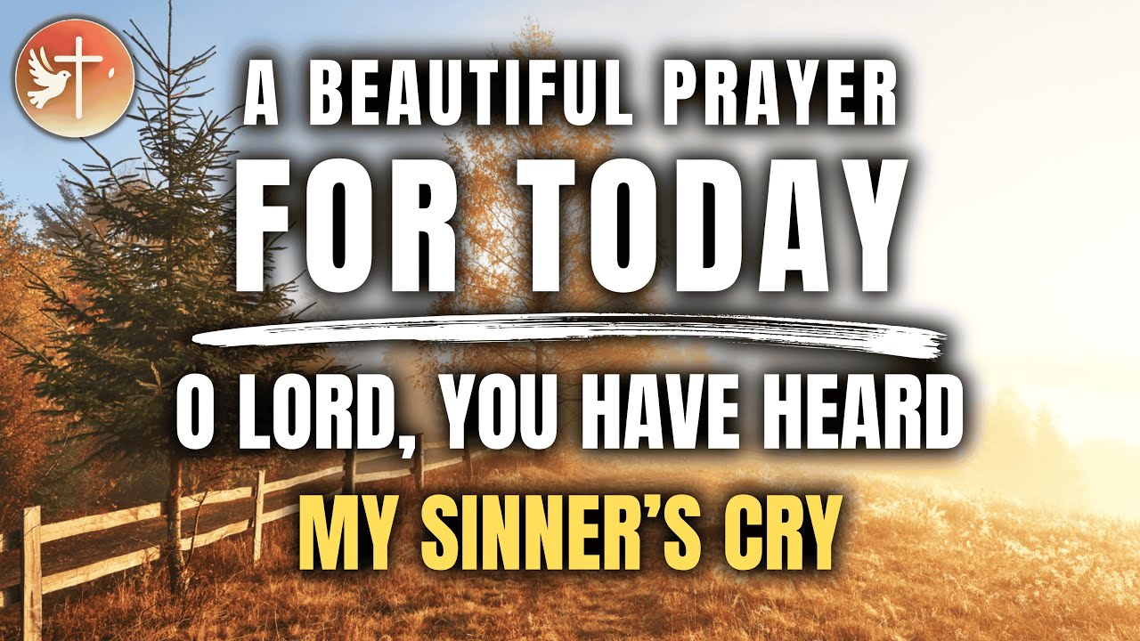 LORD, Thank You for hearing my SINNER'S CRY | Beautiful Prayer | 1/15/2026