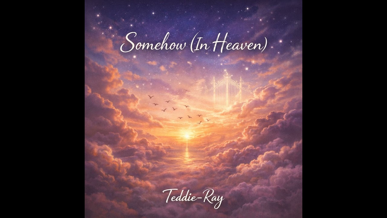 Somehow(In Heaven) - Teddie-Ray