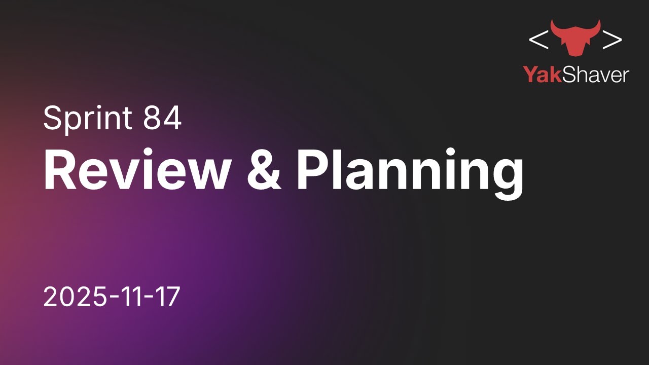 Sprint 84 - SSW YakShaver - Review and Planning meeting 2025-11-17
