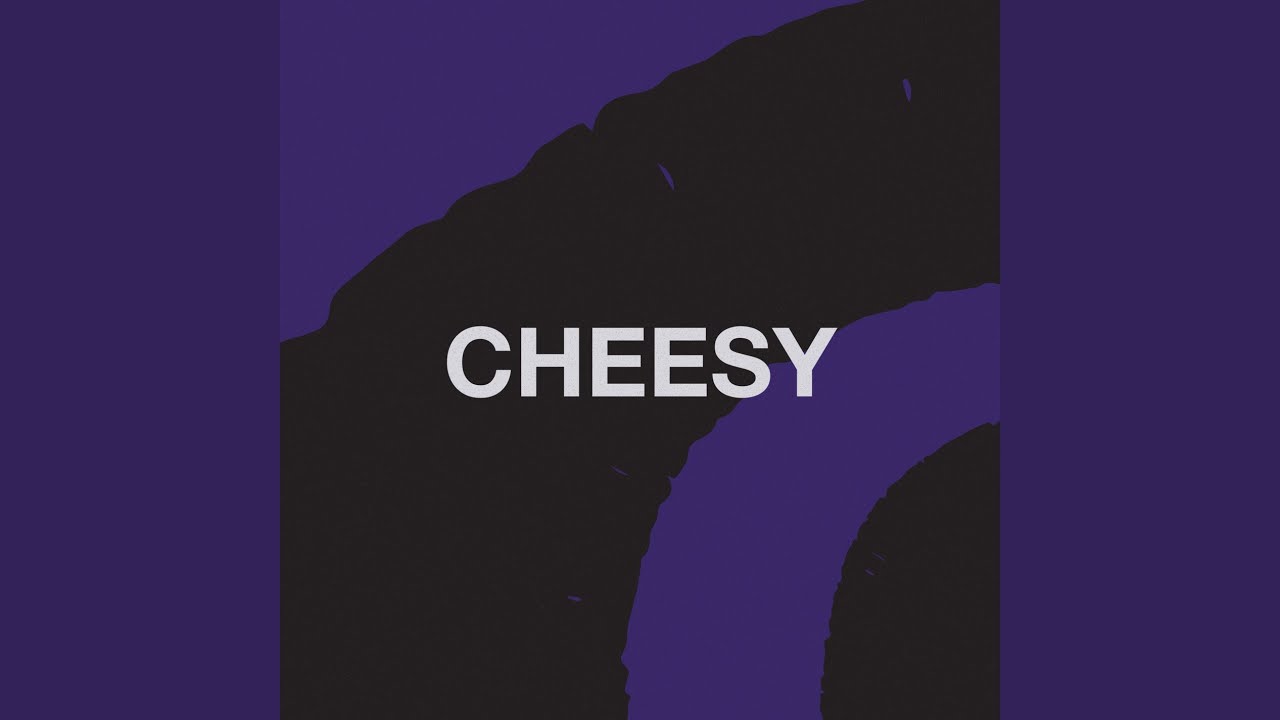 Cheesy