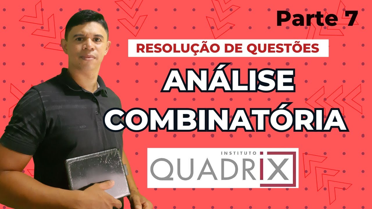 Aprenda a Gabaritar Análise Combinatóriada Banca Quadrix  -questão 61-70