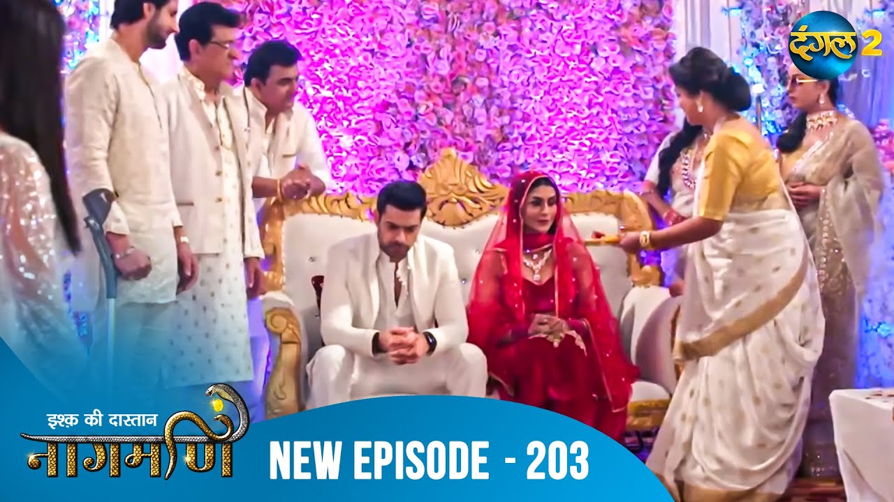 Full Episode - Ishq Ki Dastaan नागमणि  - 203 | Naagmani | Dangal 2 #mohini #paaro #shankar