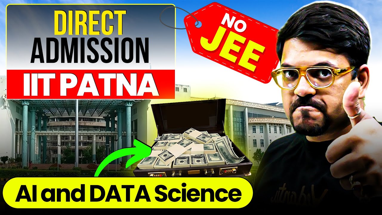 IIT Patna Direct Admission in AI & Data Science  Without JEE – Register Now! | Harsh Sir
