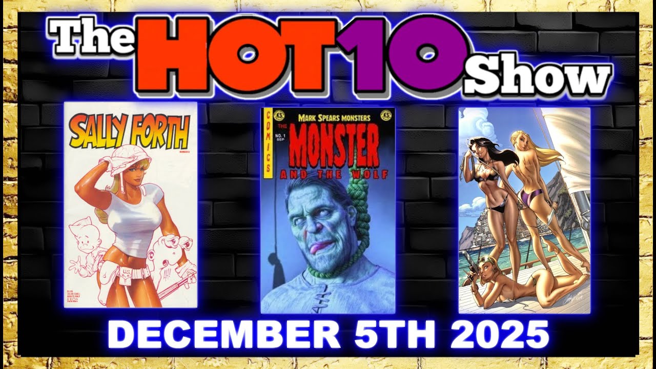 Hot 10 Comic Books Show 12/5/2025 | House of Stein Comic Books & Speculation