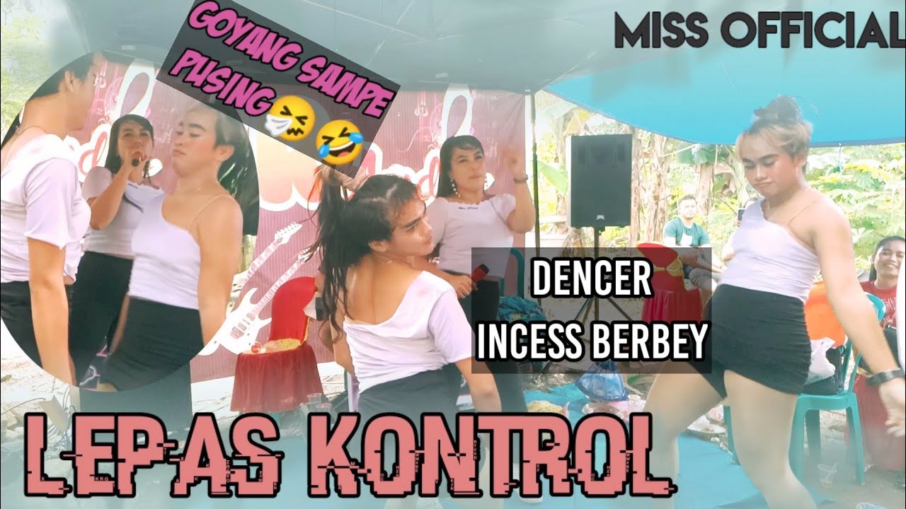 LEPAS KONTROL_Cover_Miss Rhepot Wf Dencer Incess berbey_Sr audio_Miss official