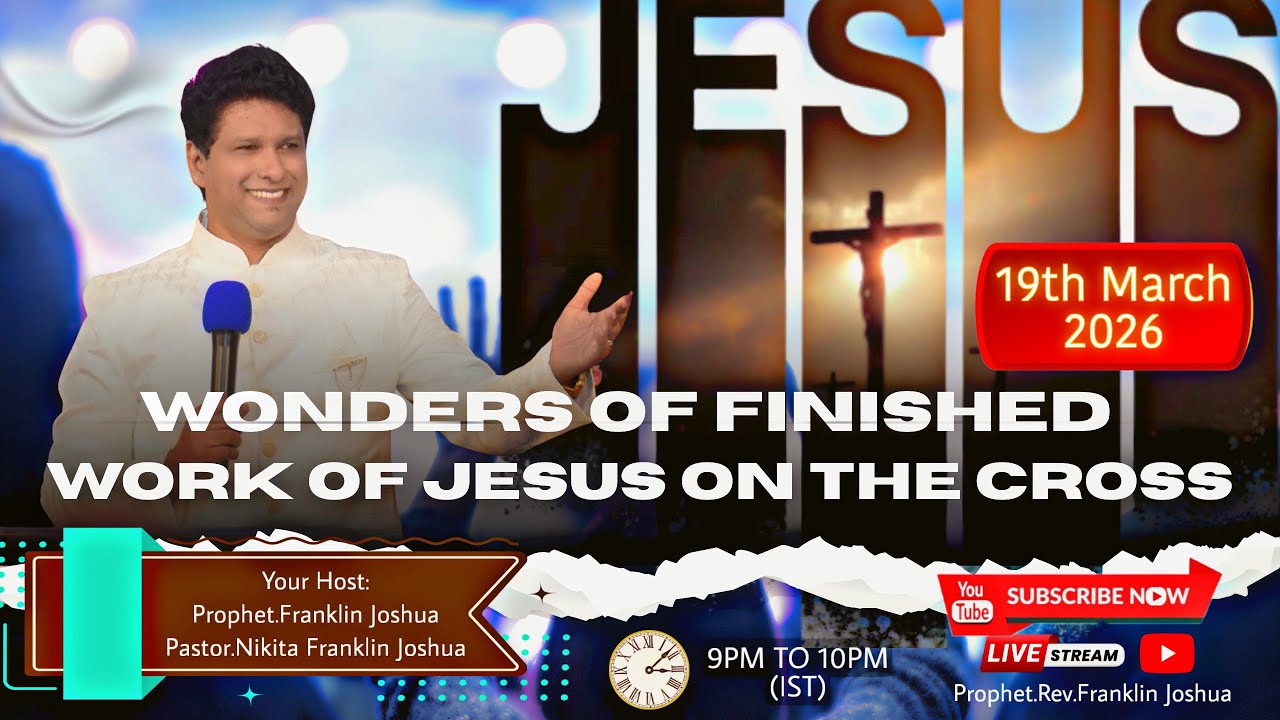 JOIN LIVE | DATE 19th MARCH | WONDERS OF THE FINISHED WORKS OF JESUS ON THE CROSS | LENT DAYS PRAYER