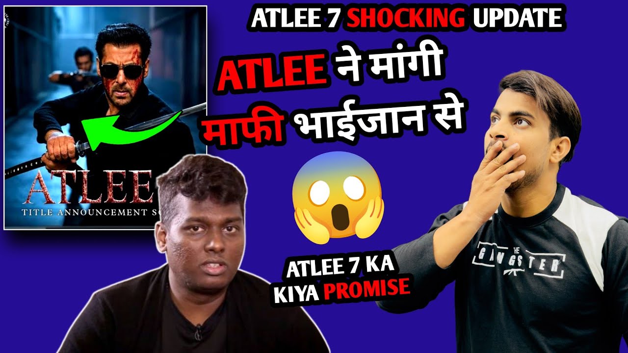Atlee Kumar Apologies From Salman Khan For Atlee 6 Movie | Atlee 6 Promise To Do Atlee 7 In 2026