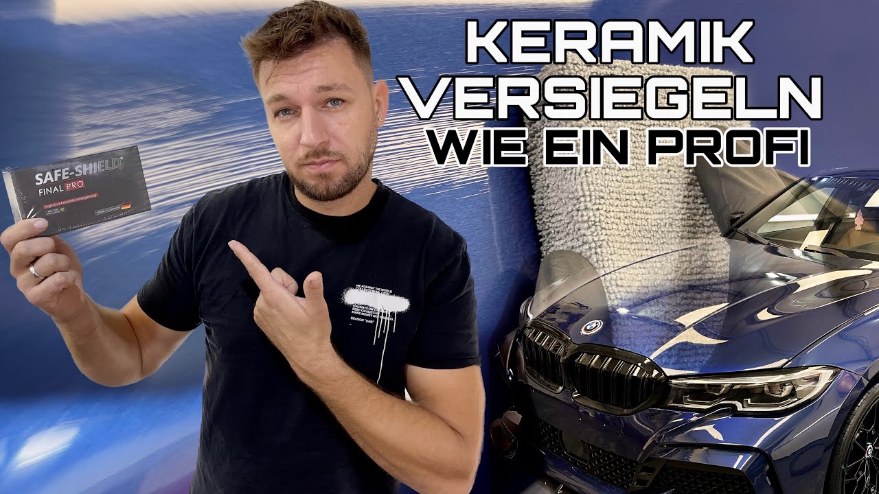 Safe Shield Final PRO Keramik-Versiegelung verarbeiten wie ein Profi ! Fahrzeug Aufbereitung BMW