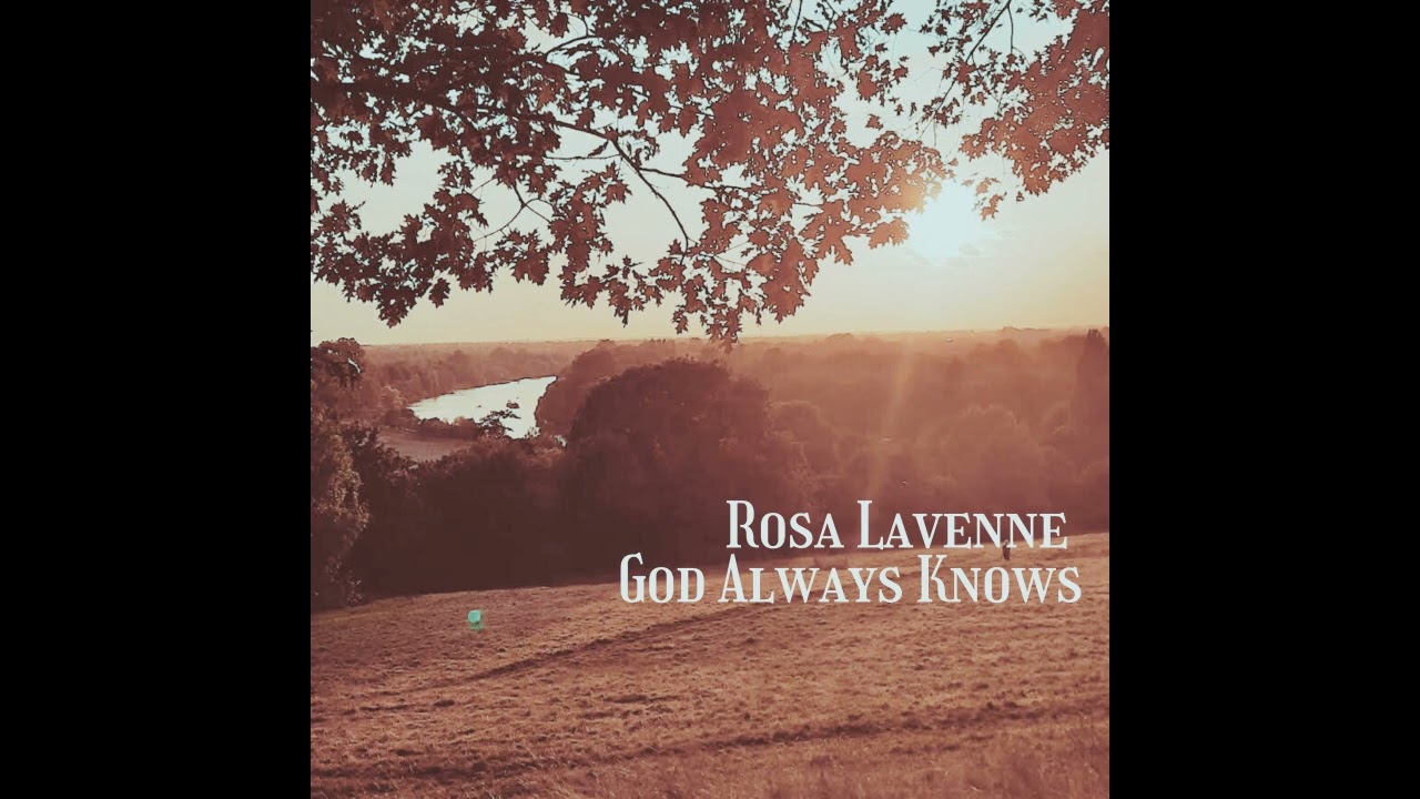 Rosa Lavenne - God Always Knows