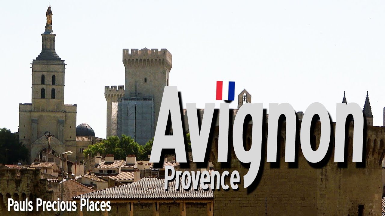 Avignon – Die Stadt der Päpste!