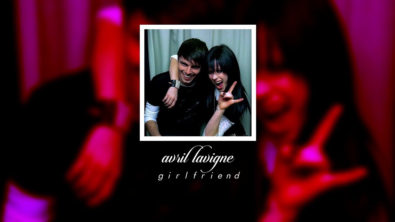 ●Avril Lavigne - Girlfriend (Male Version)