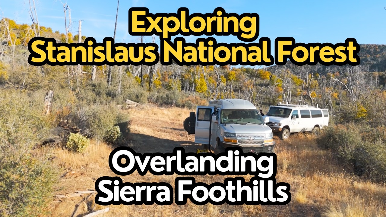 Exploring Stanislaus National Forest - Overlanding Sierra Foothills