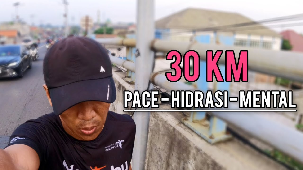 Longrun 30 Km di Jalanan Umum Melatih Pace, Hidrasi, dan Mental di Kilometer Akhir