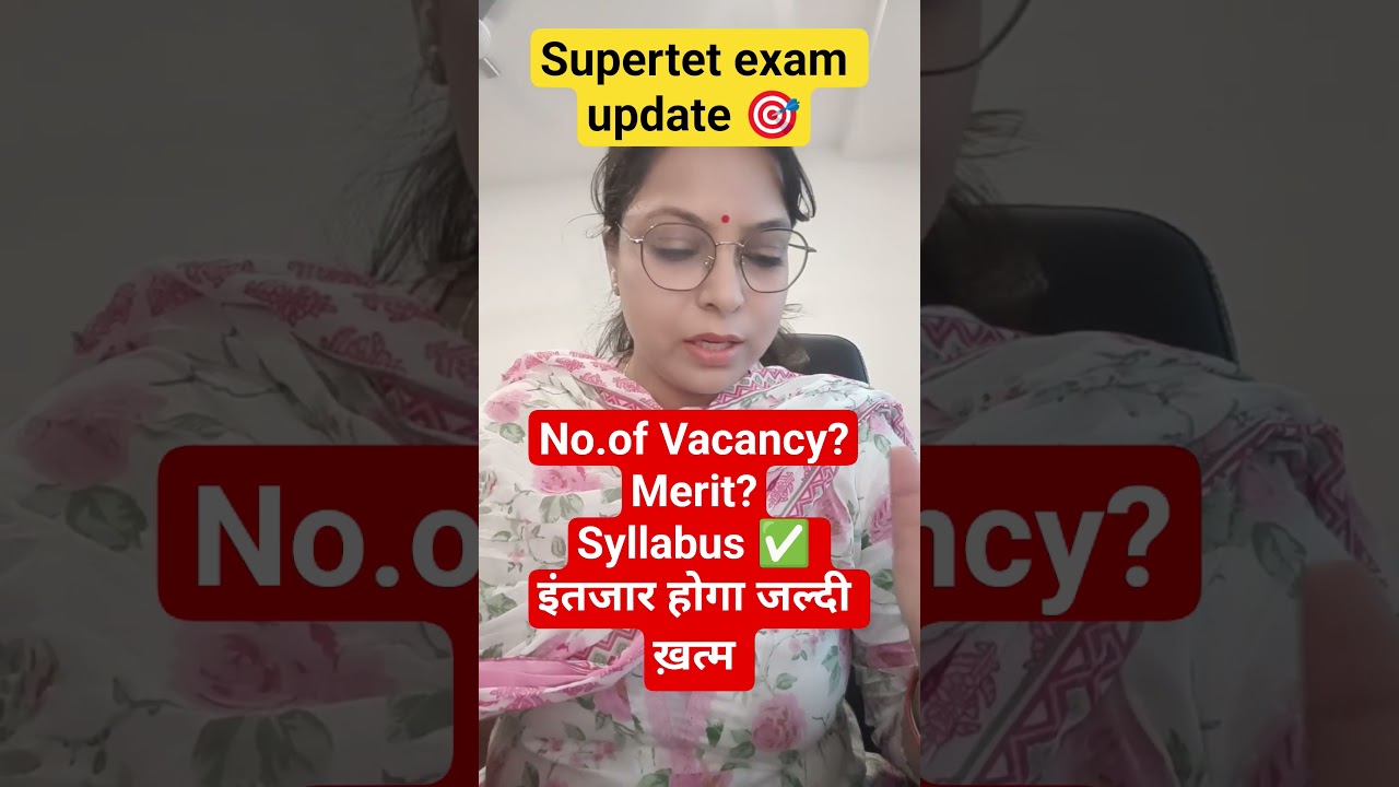 supertet exam latest update #कितनी vacancy? syllabus # #jobs #uptet# #supertet #govtjobs #uppgt