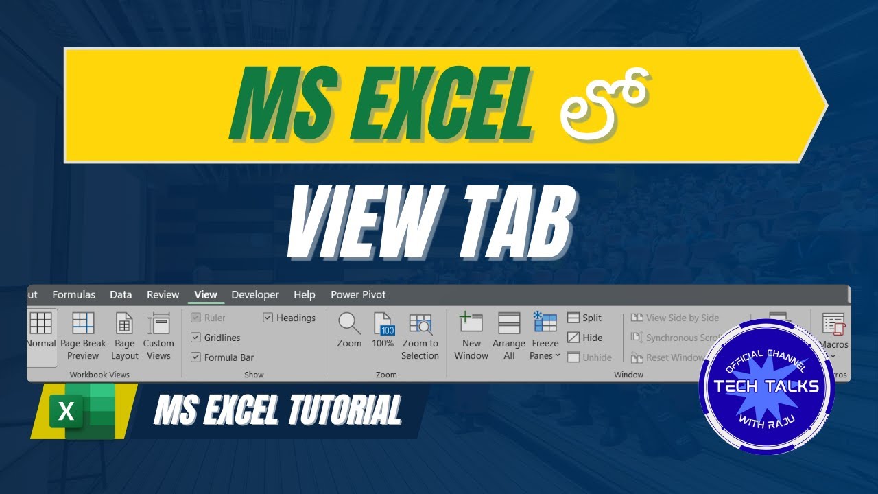 MS Excel View Tab Complete Explanation in Telugu | Workbook Views, Macros | Tech Talks With Raju