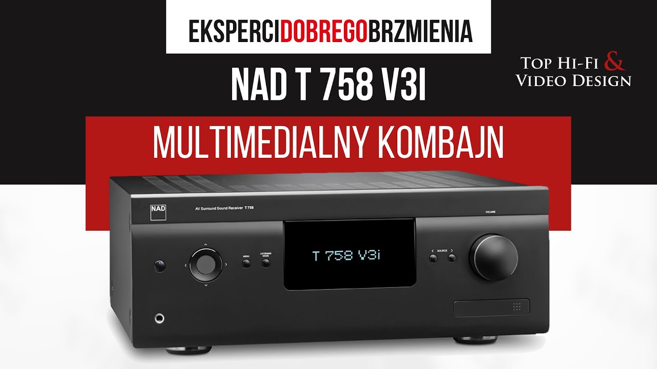 NAD T758 V3i - amplituner kina domowego nowej generacji | Prezentacja Top Hi-Fi