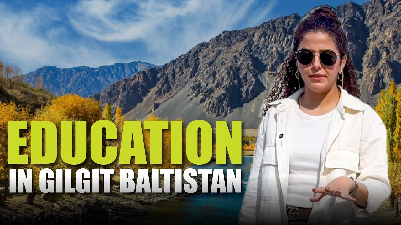 Education in Gilgit Baltistan | Make In Pakistan | Sara Malvy