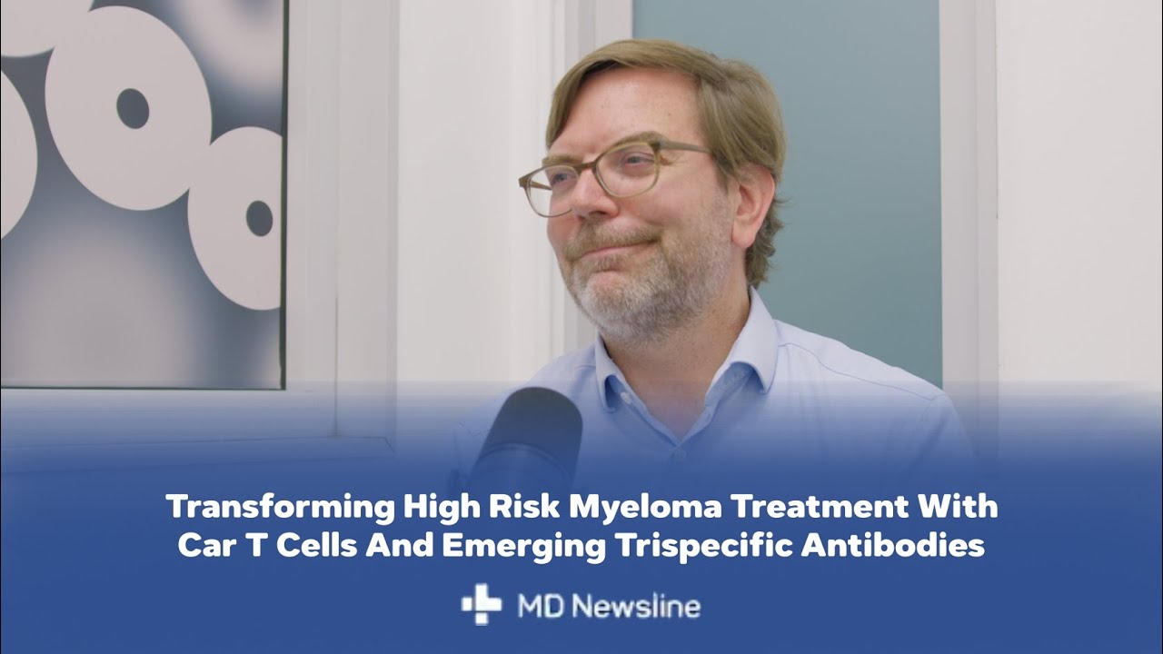 How New T Cell Therapies Could Transform High Risk Myeloma Care – Dr. Martin Kaiser