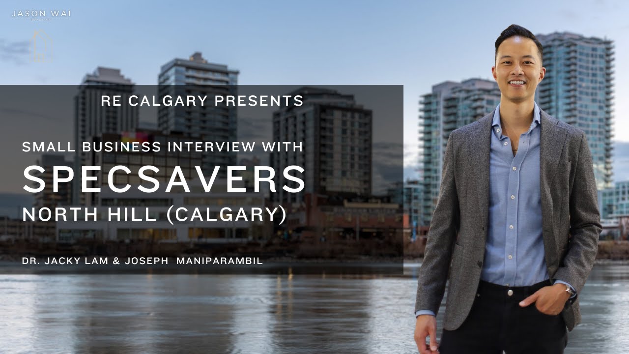 RE CALGARY | Interview with SPECSAVERS Calgary | Local Business for Local Business!