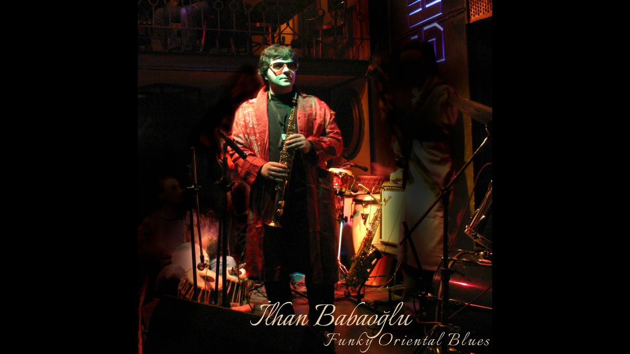 İlhan Babaoğlu | Funky Oriental Blues