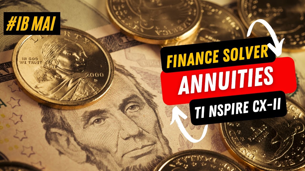 Understanding Annuities Using The Finance Solver (TI Nspire CX-II)