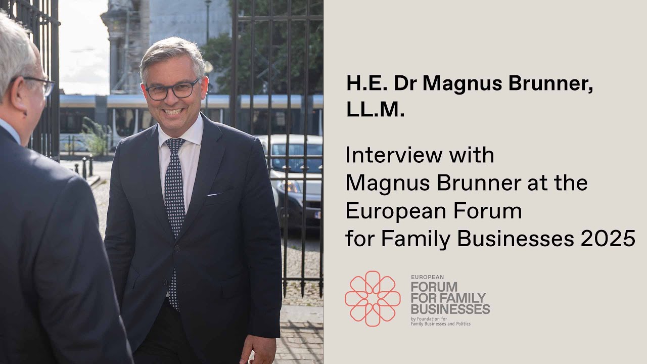 Interview with H.E. Dr Magnus Brunner at the European Forum for Family Businesses 2025