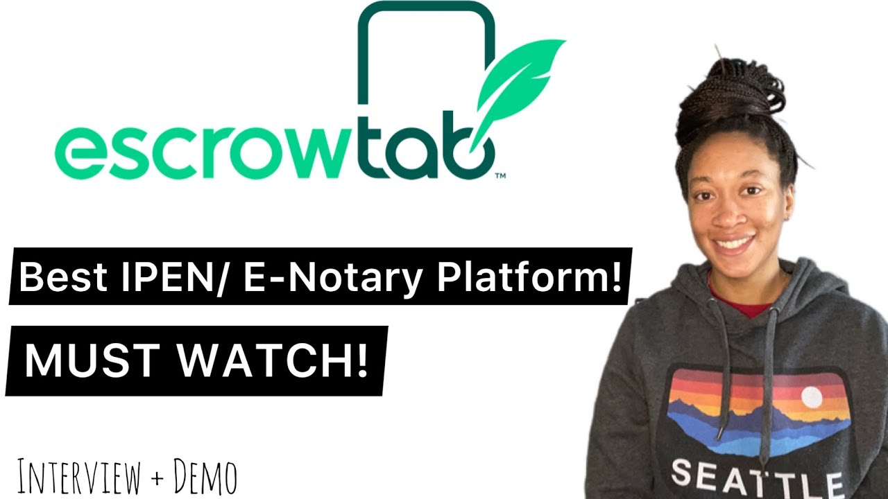 Do Signing Agents prefer IPEN? Reviewing EscrowTab, one of the best IPEN/ E-Notary solutions!