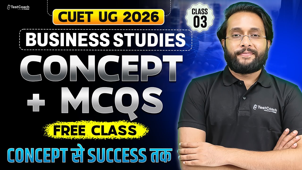 CUET UG 2026 Business Studies | Complete Concept + MCQs Practice | Free Live Class 🔥 | Score 200+